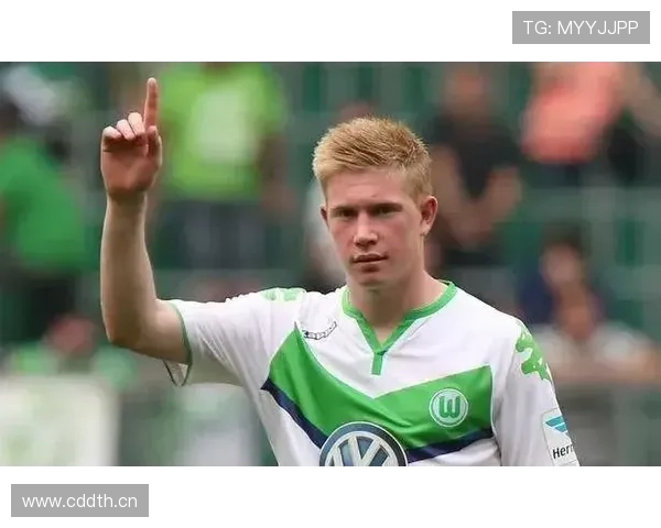 德布劳内：从狼堡核心到曼城大脑的角色演变分析